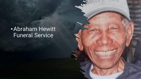 Abraham Hewitt Funeral Service Youtube