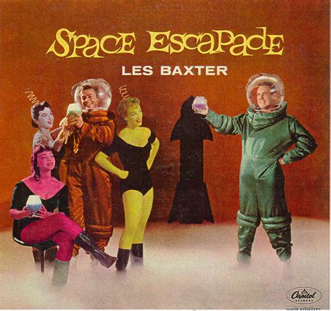 Include Me Out Space Escapade Les Baxter