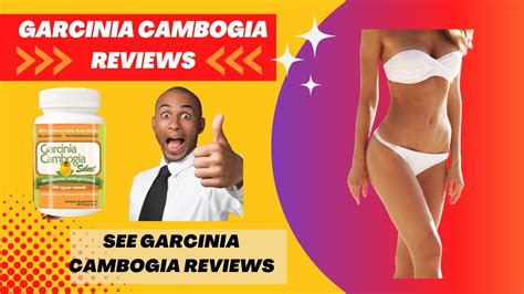 garcinia cambogia reviews see garcinia cambogia reviews youtube
