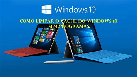 Cache stored on windows 10 retards your pc from working with its efficiency. Como limpar o cache da Windows 10 sem programas,como ...