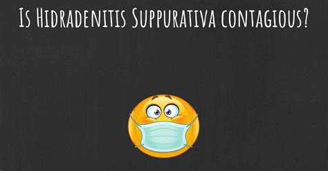 Is Hidradenitis Suppurativa Contagious