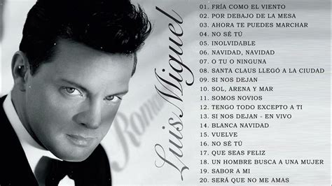 Luis Miguel 30 Grandes Exitos Sus Mejores Canciones Luis Miguel 90s