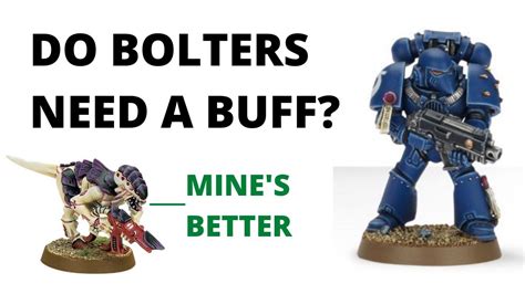 Do Bolters Need A Buff 40k Balance Vs Lore Discussion Youtube