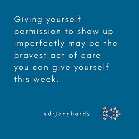 Drjennhardy Self Care Giving Yourself Permission To Show Up May Be