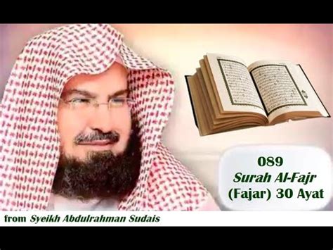 089 Surah Al Fajr Fajar 30 Ayat From Syeikh Abdulrahman Sudais