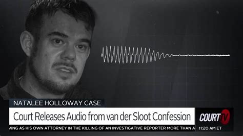 Court Releases Audio From Joran Van Der Sloot Confession Court Tv Video