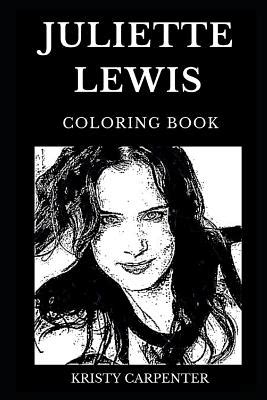 Juliette Lewis Coloring Book Legendary Academy Award And Famous Golden