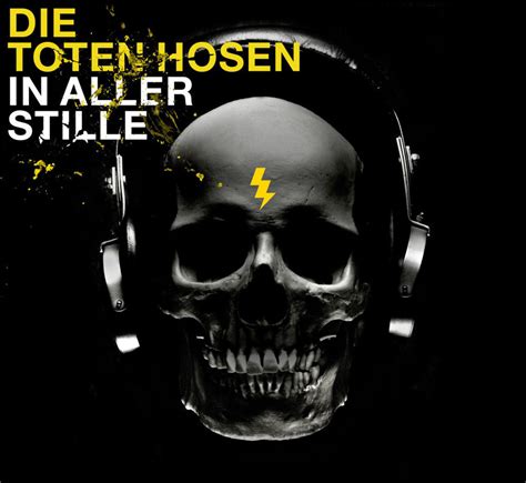 Das erste album hiess opel gang. Die Toten Hosen - In aller Stille Lyrics and Tracklist ...