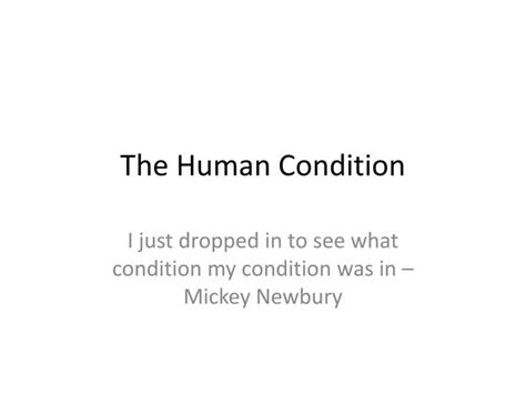 Ppt The Human Condition Powerpoint Presentation Free Download Id2472831