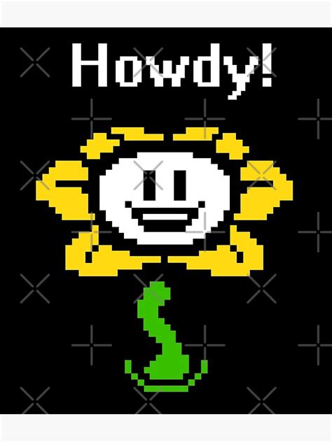 Undertale Flowey The Flower Howdy Poster For Sale By Oxox
