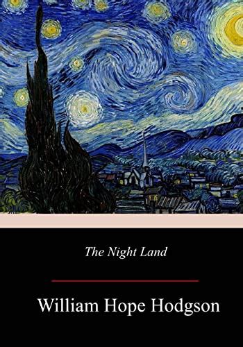 The Night Land Hodgson William Hope 9781977659507 Abebooks