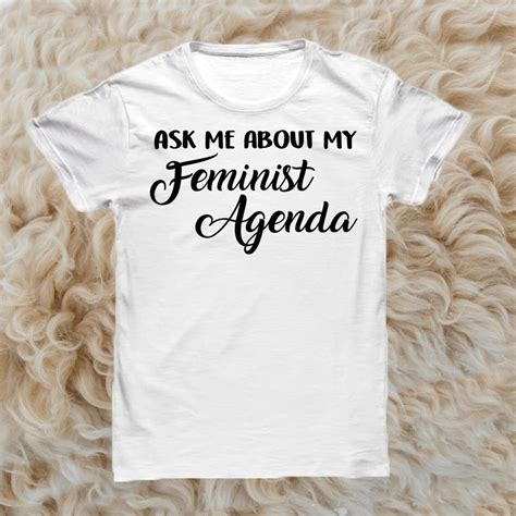 Ask Me About My Feminist Agenda Tshirt Feminist Shirt Etsy