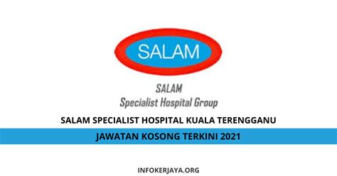 Jawatan kosong terkini dewan bandaraya kuala lumpur (dbkl) reviewed by admin on january 21, 2019 rating: Jawatan Kosong Salam Specialist Hospital Kuala Terengganu ...