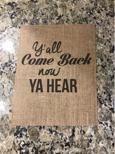 Yall Come Back Now Ya Hear Burlap Print Exit Sign Etsy