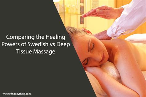 Comparing The Healing Powers Of Swedish Vs Deep Tissue Massage
