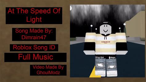 Dimrain47 At The Speed Of Light Roblox Song Id Full Youtube