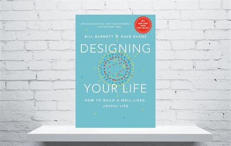 Designing Your Life By Bill Burnett And Dave Evans