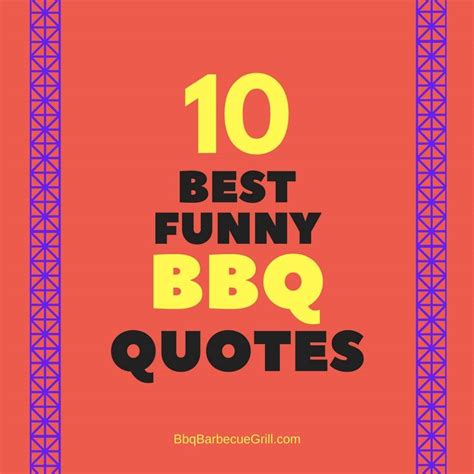 The 10 Best Funny Bbq Quotes Bbq Grill