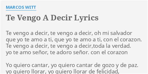 Te Vengo A Decir Lyrics By Marcos Witt Te Vengo A Decir