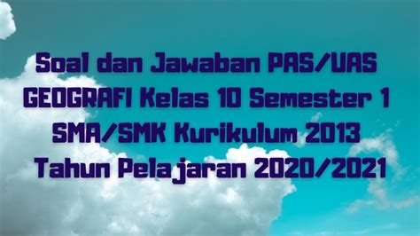 Contoh soal geografi kelas 10 semester 1 dan semester 2 kurikulum 2013 untuk kisi kisi latihan soal uas geografi lebih dari sekedar kartografi, studi peta. Soal Essay Tentang Peta Sma Kurikulum 2013 Beserta ...