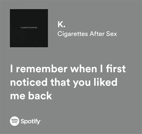 Relatable Iconic Lyrics On Twitter Cigarettes After Sex K