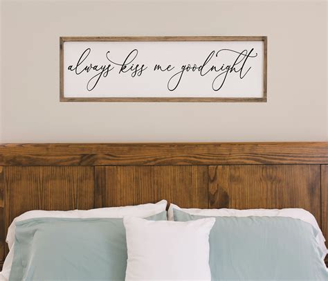 Master Bedroom Wall Decor Over The Bed Always Kiss Me Goodnight Bedroom