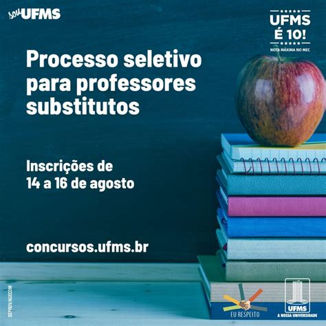 processo seletivo para professor substituto recebe inscrições de 14 a 16 de agosto ufms