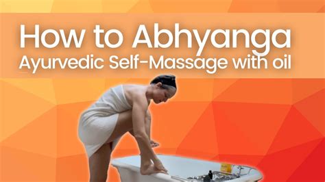 How To Abhyanga Ayurvedic Self Massage With Oil Winter Self Care Seasonal Intentions Youtube