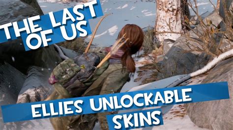The Last Of Us Ellies Unlockable Bonus Skins YouTube