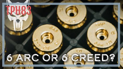 6 Arc Vs 6 Creedmoor Whats The Difference Tph83 Youtube