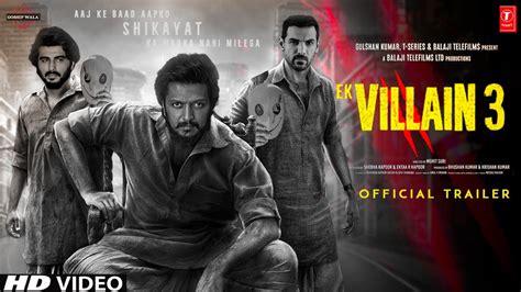 Ek Villain 3 Trailer Ritesh Deshmukh John Abraham Ek Villain 3