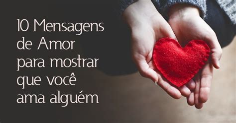 10 Mensagens De Amor Para Mostrar Que Você Ama Alguém Pensador