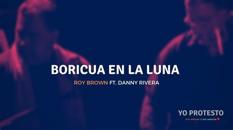 Boricua En La Luna Roy Brown Ft Danny Rivera Youtube Music