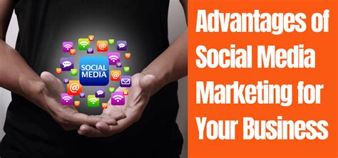 Advantages Of Social Media Marketing For Your Business