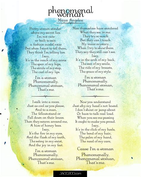 Find the best phenomenal woman quotes, sayings and quotations on picturequotes.com. Phenomenal Woman Maya Angelou Quotes. QuotesGram