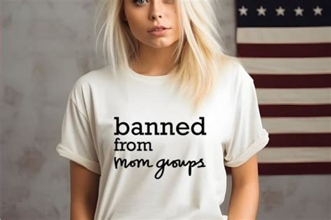 Banned From Mom Groups Svg Graphic By Sak Kobere · Creative Fabrica