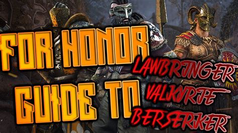As the largest and heaviest hybrid hero in looking for more help? For Honor Guide: Master Lawbringer, Valkyrie and Berserker Classes! Tips, Tricks and Playstyle ...