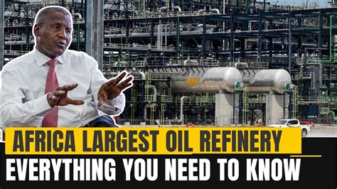 Dangote Launches Africas Biggest Oil Refinery The Ways It Will Affect Nigeria Youtube