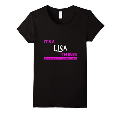 Its A Lisa Thing You Wouldnt Understand T Shirt