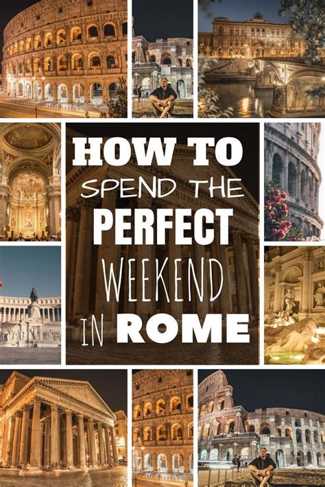 How To Spend A Perfect Weekend In Rome Weekend In Rome Rome Travel