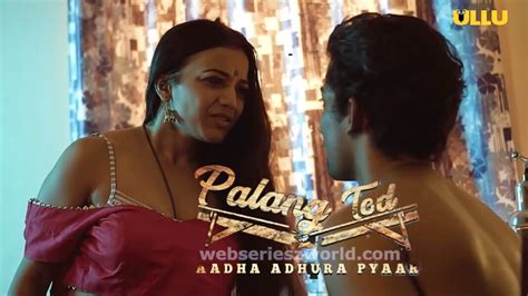 hindi web series hotstar aadha adhura pyaar palang tod web series ullu cast release date watch