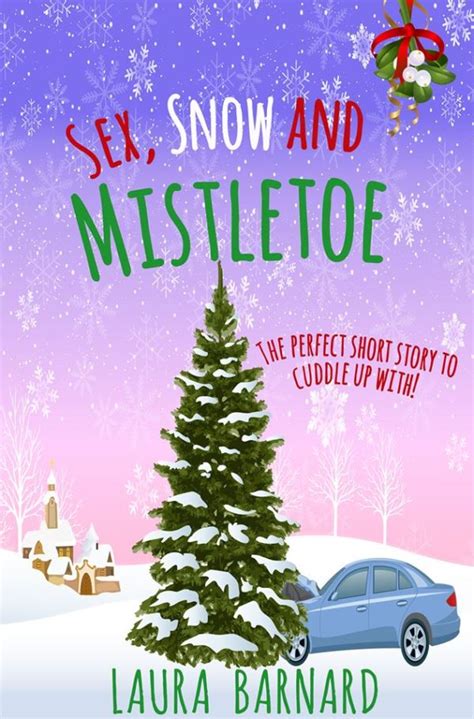 Bookreview Sex Snow And Mistletoe By Laura Barnard Chick Lit Plus