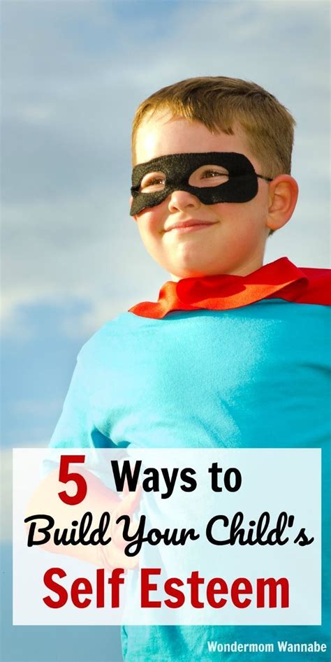 5 Simple Effective Ways To Help Your Child Build Self Esteem That