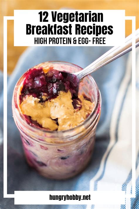 12 High Protein Vegetarian Breakfast Ideas Without Eggs Hungry Hobby
