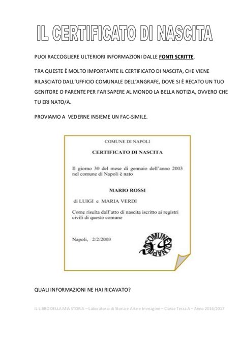 Il certificato di nascita serve a dimostrare l'evento della nascita della persona e contiene i dati relativi alla stessa ( data, luogo) e ha durata di sei mesi. Caterina coviello il libro della mia storia