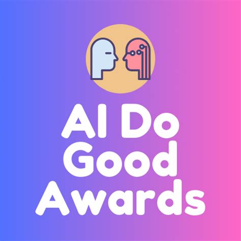 Ai Do Good Awards Humanity Guide Ai Recognizing Past And Present Ai