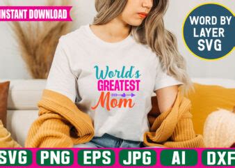 Worlds Greatest Mom Svg Vector T Shirt Design Archives Buy T Shirt