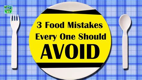3 Food Mistakes Everyone Should Avoid Youtube