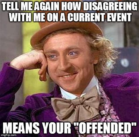 So Your Offended Imgflip