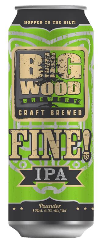 Fine Ipa Big Wood Brewery Big Wood Brewery Vadnais Heights Mn